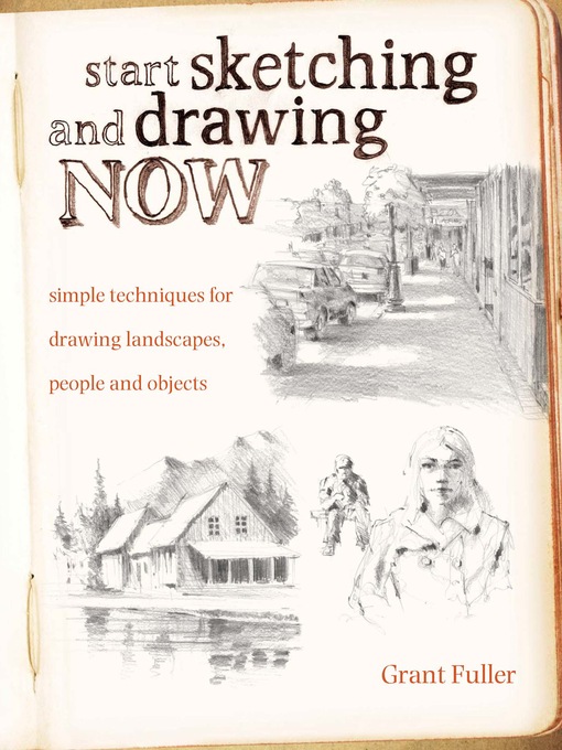 Title details for Start Sketching & Drawing Now by Grant Fuller - Wait list
